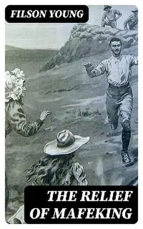 Young |  The Relief of Mafeking | eBook | Sack Fachmedien