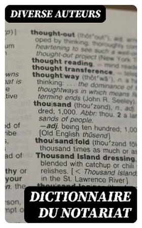 Auteurs |  Dictionnaire du notariat | eBook | Sack Fachmedien