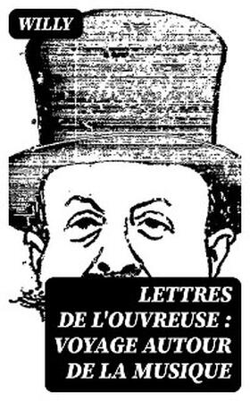 Willy |  Lettres de l'ouvreuse : voyage autour de la musique | eBook | Sack Fachmedien