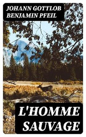 Pfeil |  L'homme sauvage | eBook | Sack Fachmedien