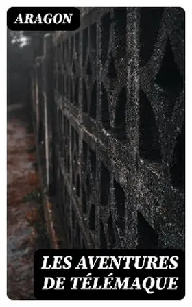 Aragon |  Les aventures de Télémaque | eBook | Sack Fachmedien