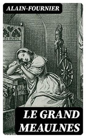 Alain-Fournier |  Le Grand Meaulnes | eBook | Sack Fachmedien