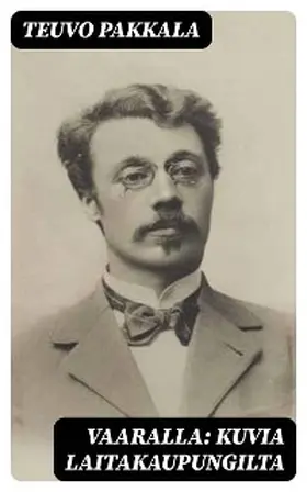 Pakkala |  Vaaralla: Kuvia laitakaupungilta | eBook | Sack Fachmedien