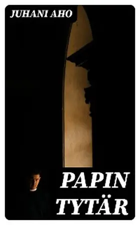 Aho |  Papin tytär | eBook | Sack Fachmedien