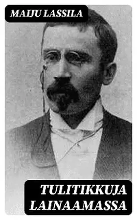 Lassila |  Tulitikkuja lainaamassa | eBook | Sack Fachmedien