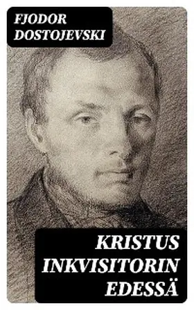 Dostojevski |  Kristus inkvisitorin edessä | eBook | Sack Fachmedien
