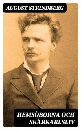 Strindberg |  Hemsöborna och Skärkarlsliv | eBook | Sack Fachmedien