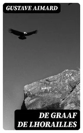 Aimard |  De graaf de Lhorailles | eBook | Sack Fachmedien
