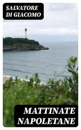 Di Giacomo |  Mattinate napoletane | eBook | Sack Fachmedien