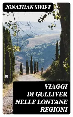Swift |  Viaggi di Gulliver nelle lontane regioni | eBook | Sack Fachmedien