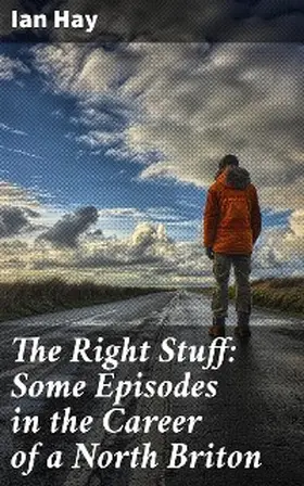 Hay |  The Right Stuff: Some Episodes in the Career of a North Briton | eBook | Sack Fachmedien