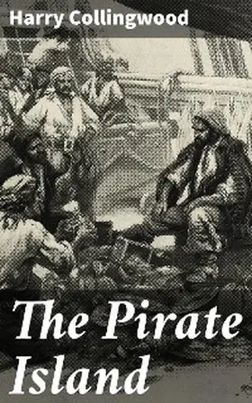 Collingwood |  The Pirate Island | eBook | Sack Fachmedien