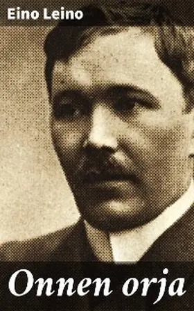 Leino |  Onnen orja | eBook | Sack Fachmedien