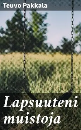 Pakkala |  Lapsuuteni muistoja | eBook | Sack Fachmedien