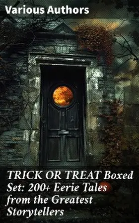 Hauff / France / London |  TRICK OR TREAT Boxed Set: 200+ Eerie Tales from the Greatest Storytellers | eBook | Sack Fachmedien