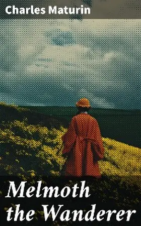 Maturin |  Melmoth the Wanderer | eBook | Sack Fachmedien