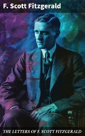 Fitzgerald |  THE LETTERS OF F. SCOTT FITZGERALD | eBook | Sack Fachmedien