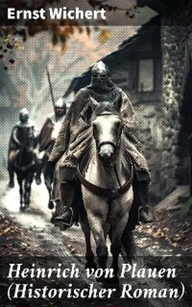 Wichert |  Heinrich von Plauen (Historischer Roman) | eBook | Sack Fachmedien