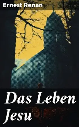 Renan |  Das Leben Jesu | eBook | Sack Fachmedien
