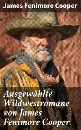 Cooper |  Ausgewählte Wildwestromane von James Fenimore Cooper | eBook | Sack Fachmedien