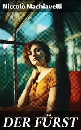 Machiavelli |  DER FÜRST | eBook | Sack Fachmedien