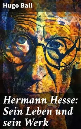 Ball |  Hermann Hesse: Sein Leben und sein Werk | eBook | Sack Fachmedien