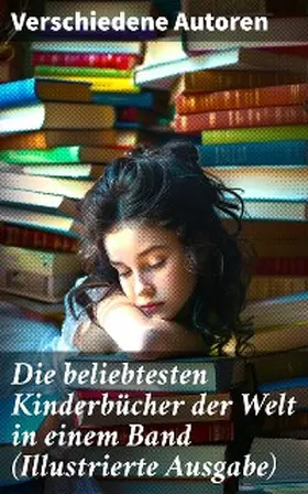 Sapper / Bassewitz / Stowe | Die beliebtesten Kinderbücher der Welt in einem Band (Illustrierte Ausgabe) | E-Book | sack.de