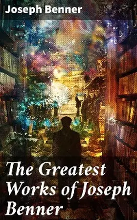 Benner |  The Greatest Works of Joseph Benner | eBook | Sack Fachmedien