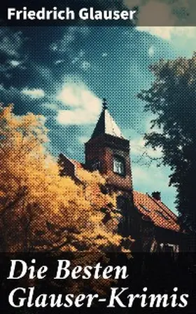 Glauser |  Die Besten Glauser-Krimis | eBook | Sack Fachmedien
