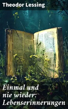 Lessing |  Einmal und nie wieder: Lebenserinnerungen | eBook | Sack Fachmedien