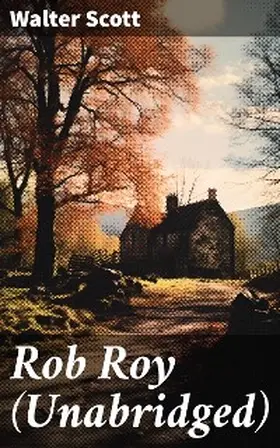 Scott |  Rob Roy (Unabridged) | eBook | Sack Fachmedien