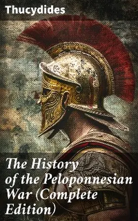 Thucydides |  The History of the Peloponnesian War (Complete Edition) | eBook | Sack Fachmedien