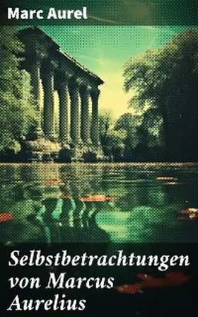 Aurel |  Selbstbetrachtungen von Marcus Aurelius | eBook | Sack Fachmedien