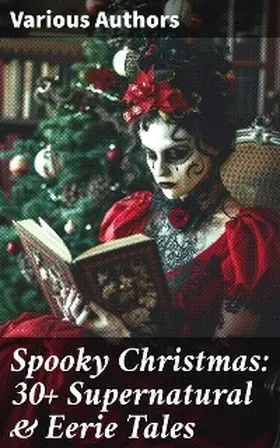 Dickens / Hume / O'Connor |  Spooky Christmas: 30+ Supernatural & Eerie Tales | eBook | Sack Fachmedien