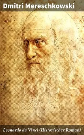 Mereschkowski |  Leonardo da Vinci (Historischer Roman) | eBook | Sack Fachmedien