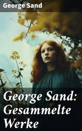 Sand |  George Sand: Gesammelte Werke | eBook | Sack Fachmedien