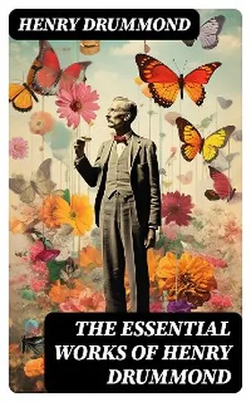 Drummond |  The Essential Works of Henry Drummond | eBook | Sack Fachmedien