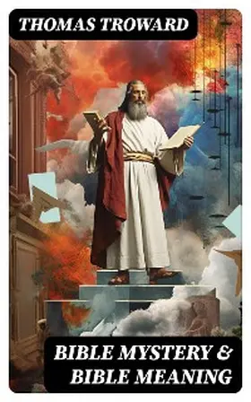 Troward |  Bible Mystery & Bible Meaning | eBook | Sack Fachmedien