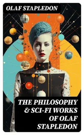 Stapledon |  The Philosophy & Sci-Fi Works of Olaf Stapledon | eBook | Sack Fachmedien