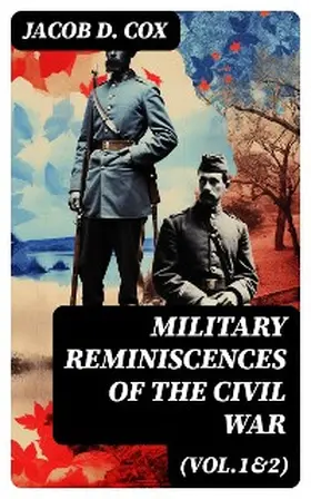 Cox |  Military Reminiscences of the Civil War (Vol.1&2) | eBook | Sack Fachmedien