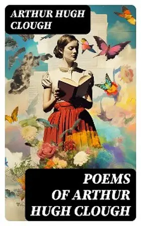 Clough |  Poems of Arthur Hugh Clough | eBook | Sack Fachmedien