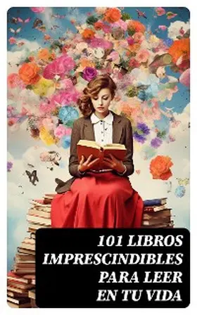 Kafka / Shakespeare / Boccaccio |  101 Libros Imprescindibles Para Leer En Tu Vida | eBook | Sack Fachmedien