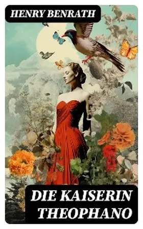 Benrath |  Die Kaiserin Theophano | eBook | Sack Fachmedien
