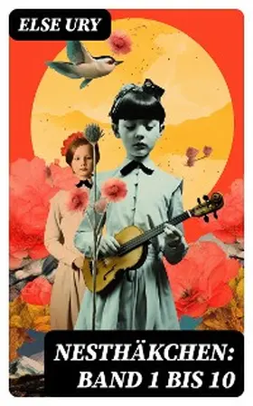 Ury |  Nesthäkchen: Band 1 bis 10 | eBook | Sack Fachmedien
