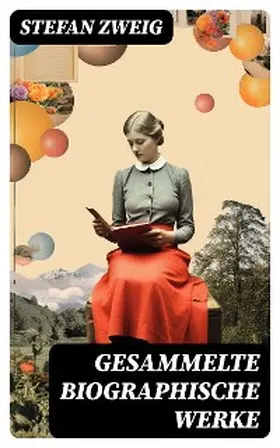Zweig |  Gesammelte biographische Werke | eBook | Sack Fachmedien