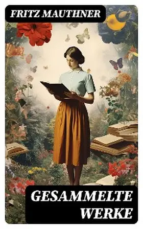 Mauthner |  Gesammelte Werke | eBook | Sack Fachmedien