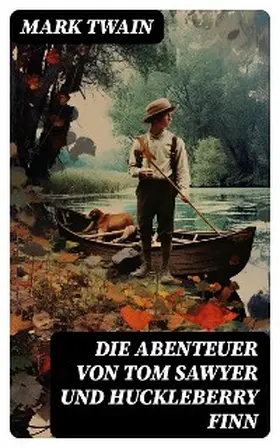 Twain |  Die Abenteuer von Tom Sawyer und Huckleberry Finn | eBook | Sack Fachmedien