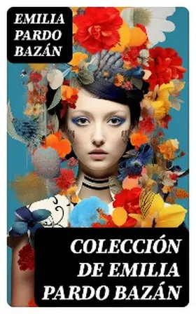 Pardo Bazán |  Colección de Emilia Pardo Bazán | eBook | Sack Fachmedien