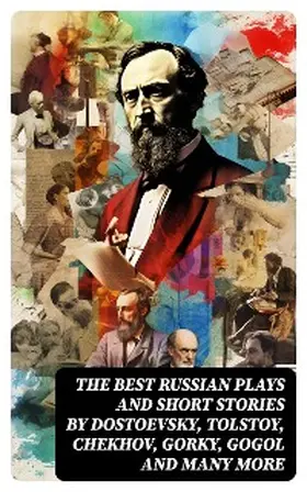 Phelps / Korolenko / Garshin |  The Best Russian Plays and Short Stories by Dostoevsky, Tolstoy, Chekhov, Gorky, Gogol and many more | eBook | Sack Fachmedien