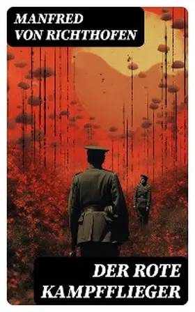 Richthofen |  Der rote Kampfflieger | eBook | Sack Fachmedien